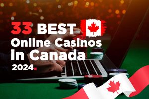 33 Best Online Casinos in Canada for Real Money in 2024